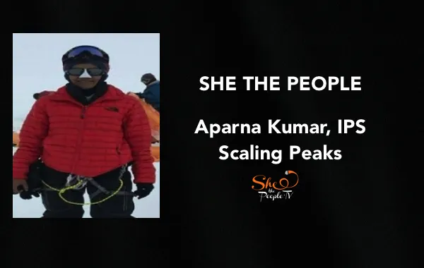 Aparna Kumar IPS Officer She The People