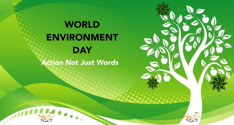 World Environment Day She The People