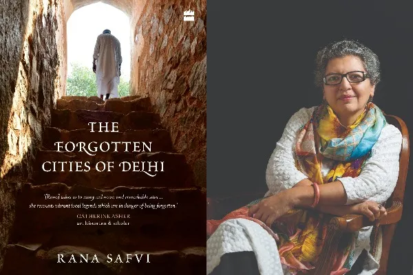 Rana Safvi Forgotten Cities