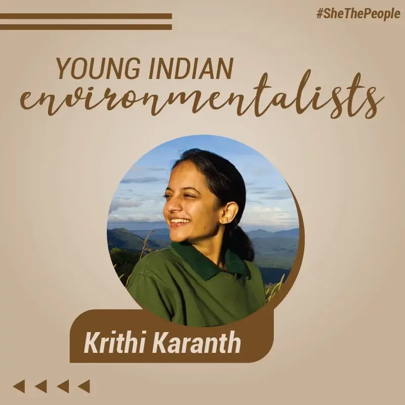 india female environmentalistsenvironmentalists krithi karanth
