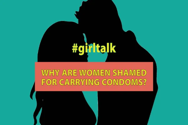 Girl Talk Women and Condoms, safe sex