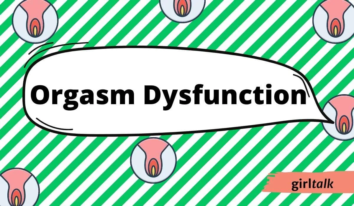 anorgasmia, orgasm dysfunction